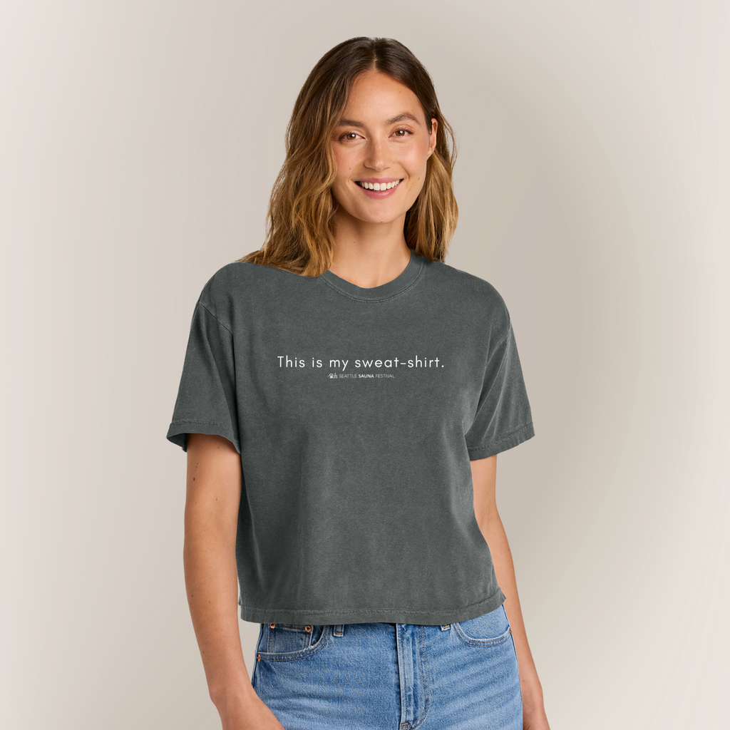 This is my sweat-shirt Boxy Tee